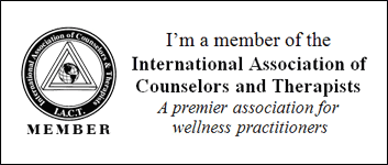 I’m a member of the International Association of Counselors and Therapists. A premier association for wellness practitioners